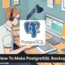 How To Make PostgreSQL Backup: A Quick Guide