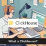 What is Clickhouse