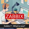 What's New in Zabbix 7.0: Key Features and Enhancements Revealed